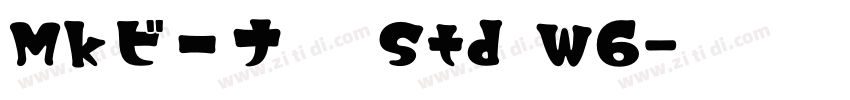 Mkビーナ明 Std W6字体转换
